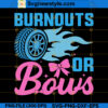 Burnouts or Bows SVG