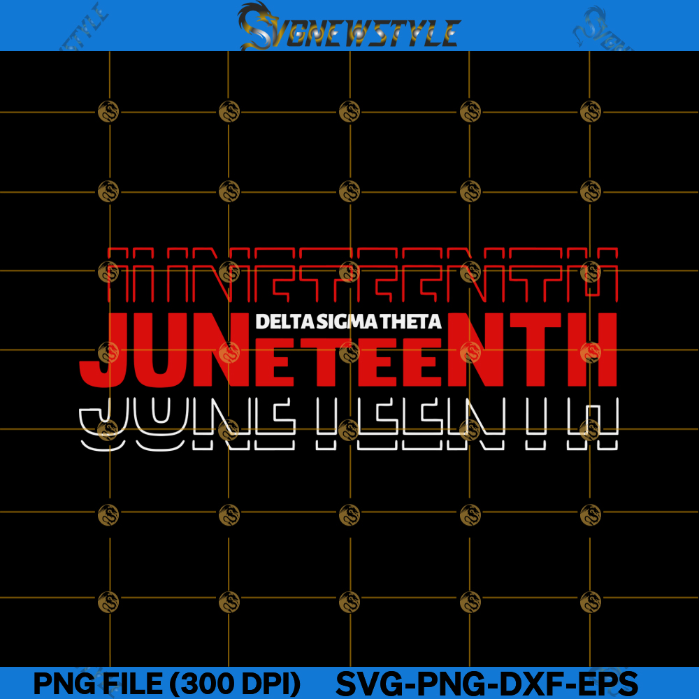 Delta Sigma Theta Sorority Juneteenth Svg, Png, Dxf, Eps, Silhouette ...