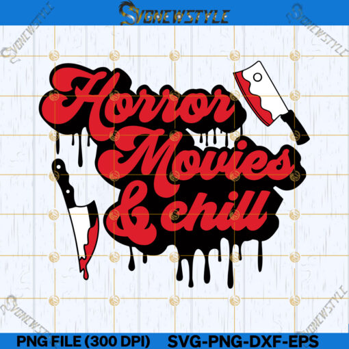 Horror Movie And Chill SVG PNG