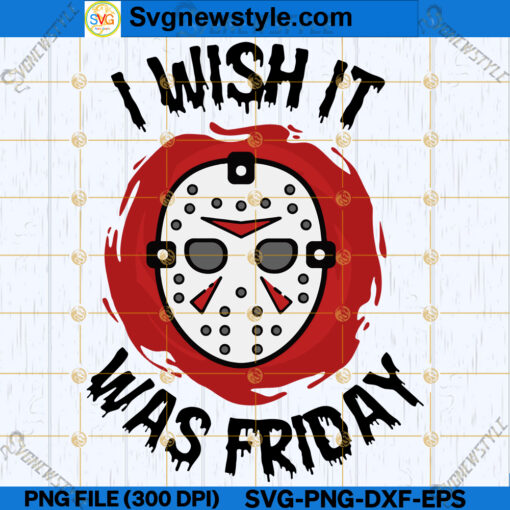 Jason Voorhees I Wish It Was Friday SVG