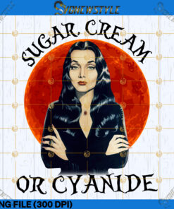 Sugar Cream Or Cyanide Halloween Png, Morticia Adams Png, The Addams Movie Png, Love Morticia Addams Png