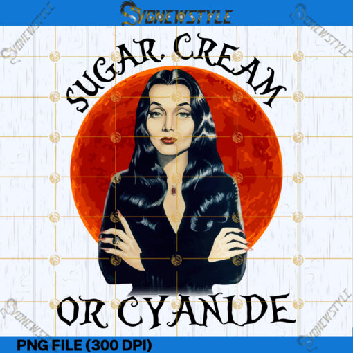 Sugar Cream Or Cyanide Halloween Png, Morticia Adams Png, The Addams Movie Png, Love Morticia Addams Png