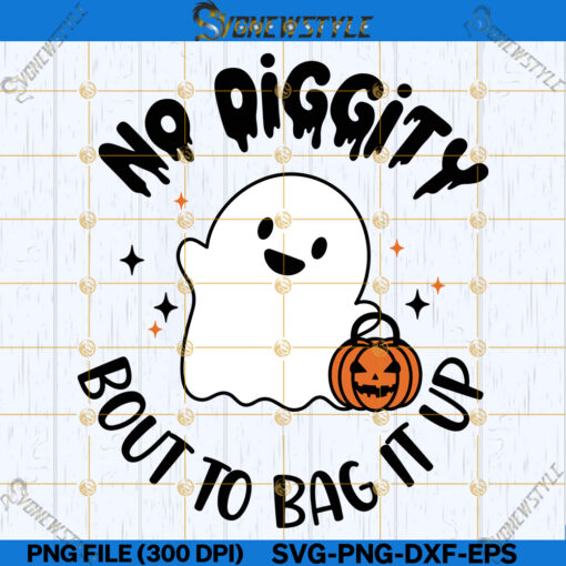 No Diggity Bout To Bag It Up Svg Png