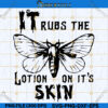 It Rubs The Lotion On Its Skin Svg