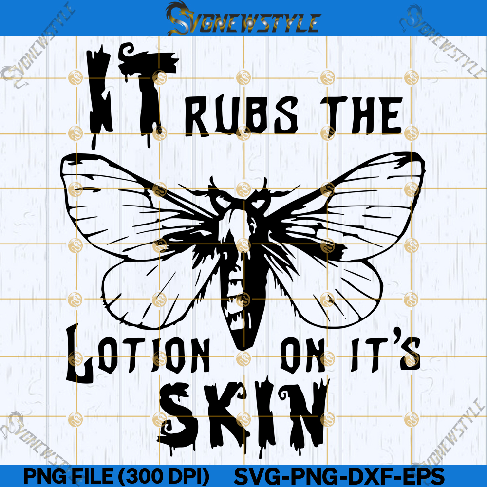 It Rubs The Lotion On Its Skin Svg, Png, Dxf, Eps, files for cricut 1 It Rubs The Lotion On Its Skin Svg