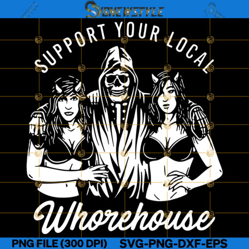 Support Your Local Whorehouse Svg