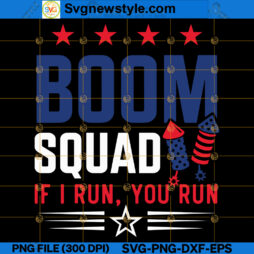 Boom Squad If I Run You Run SVG