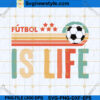 Futbol Is Life Ted Lasso Football SVG