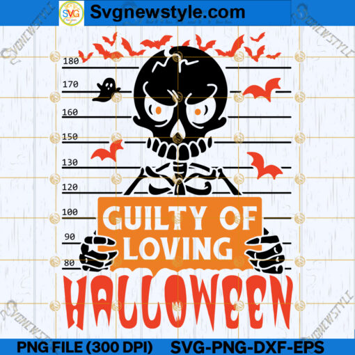 Guilty Of Loving Halloween SVG