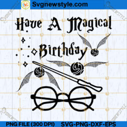 Have a Magical Birthday SVG
