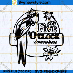 Its Five O Clock Somewhere SVG