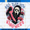 Kill Them With Kindness PNG