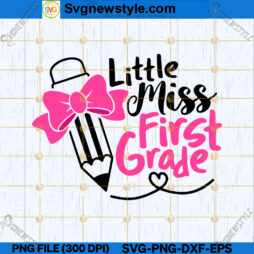 Little Miss First Grade SVG