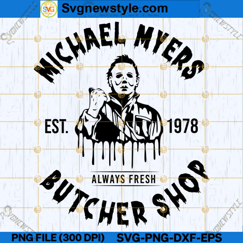 Michael Myers Butcher Shop SVG DXF, Michael Myers Silhouette SVG, PNG