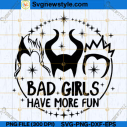 Bad Girls Have More Fun SVG PNG