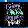 Beware of Hitchhiking Ghosts SVG PNG
