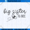 Big Sister to Bee SVG PNG