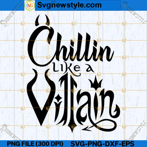 Chillin like a villain SVG PNG