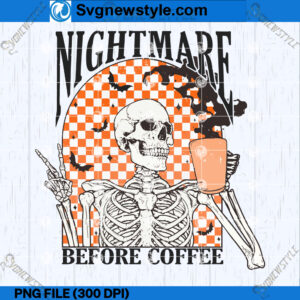 Nightmare Coffee Skeleton PNG, Spooky Coffee Mug, Instant Download