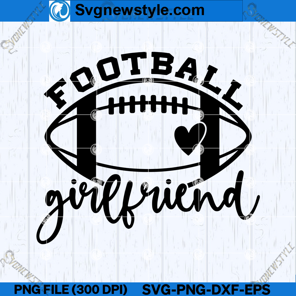 Football Girlfriend SVG, Sports Girlfriend SVG, PNG, Instant Download