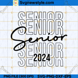 Senior 2024 SVG Cut File