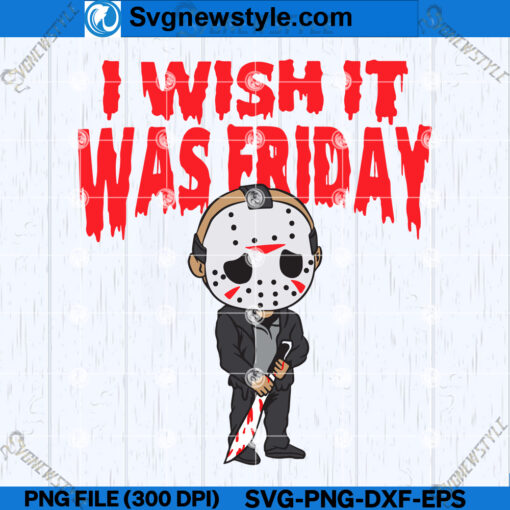 I Wish It Was Friday Halloween SVG