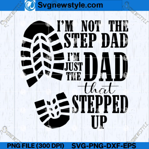 Stepped Up Dad SVG Design