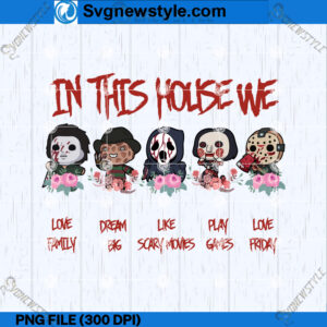 In This House We Love Family Dream PNG