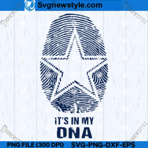 It's In My DNA Football We Dallas SVG