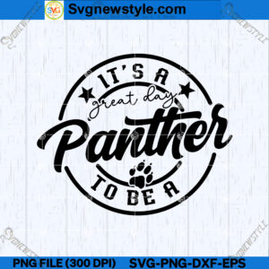 It's a Great Day To Be A Panther SVG