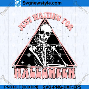 Just Waiting For Halloween Skeleton SVG