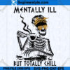 Mentally ILL But Totally Chill Skeletons SVG