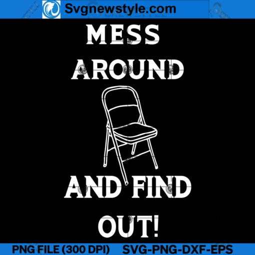 Mess around and find out folding chair SVG