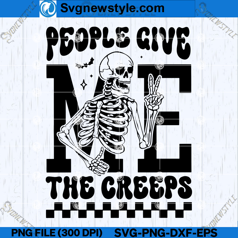 People Give Me The Creeps SVG PNG, Spooky Vibes SVG, PNG, Cricut File