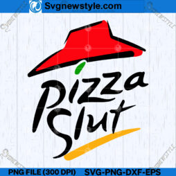Pizza Slut SVG PNG