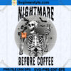 Skeleton Nightmare Before Coffee SVG PNG