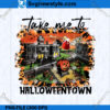Take Me To Halloweentown PNG