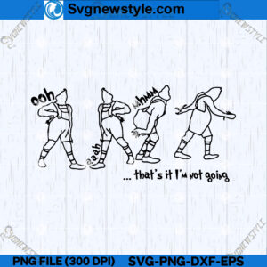 Thats It Im Not Going SVG