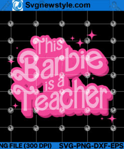 This Barbie Is A Teacher SVG