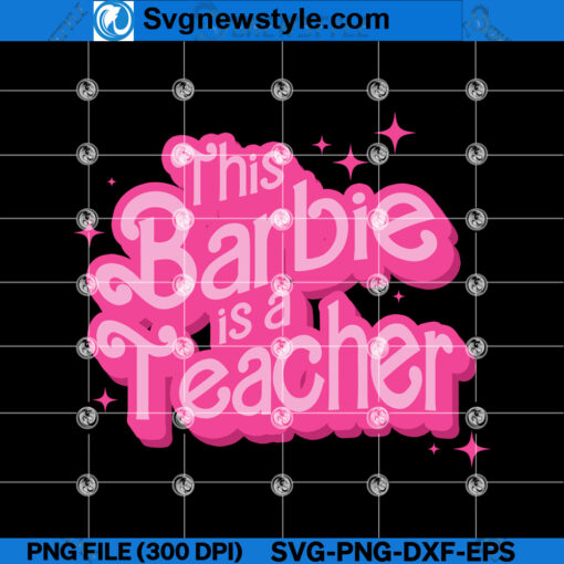 This Barbie Is A Teacher SVG