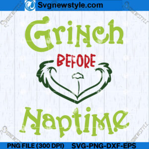 Grinch Christmas Naptime SVG