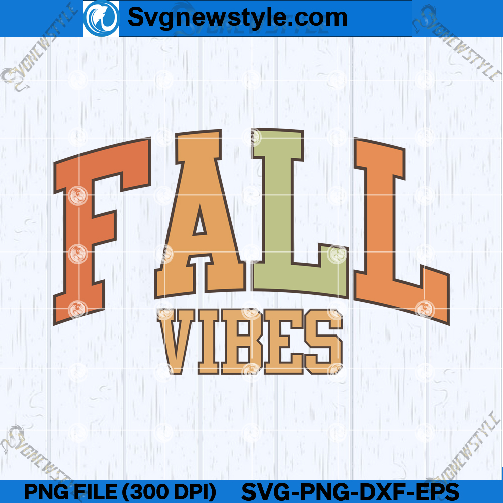 Fall Vibes SVG, Autumn Vibes SVG, PNG, DXF, EPS, Cricut File