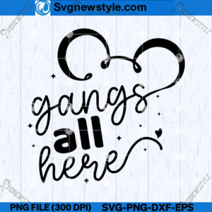 Gangs All Here SVG Designs