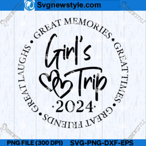 Girl's Trip 2024 SVG
