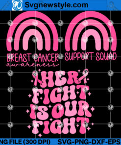 Her Fight Is Our Fight SVG Design, PNG, DXF, EPS, Svg Files For Cricut