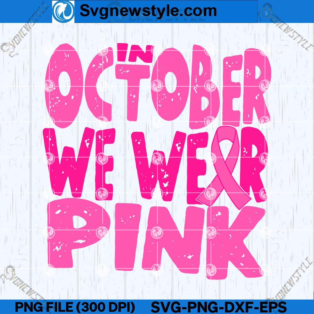 In October we Wear Pink Distressed