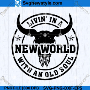 New World Old Soul SVG Design, Timeless Soul SVG, Instant Digital download