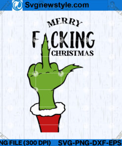 Merry Fcking Christmas Grinch SVG