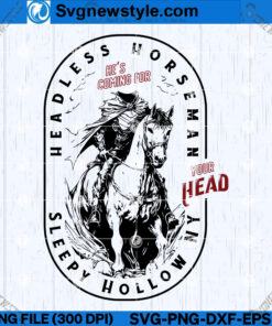 The Headless Horseman is Coming SVG, PNG, DXF, EPS, Silhouette Art