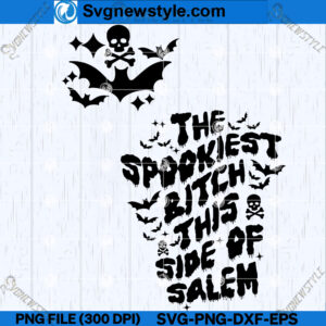 The Spookiest Bitch This Side of Salem SVG Design